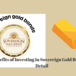 Benefits of Investing in Sovereign Gold Bonds- in Detail